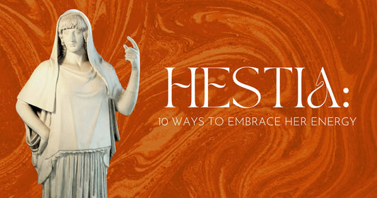 Goddess of the Hearth: 10 Ways to Embrace Hestia's Energy